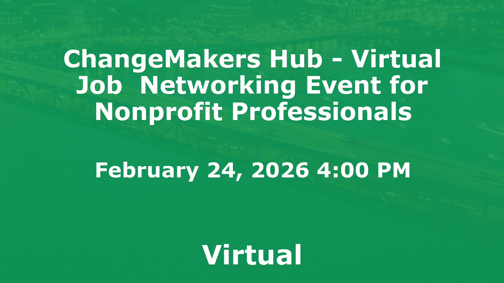 ChangeMakers Hub - Virtual Job  Networking Event for Nonprofit Professionals event image